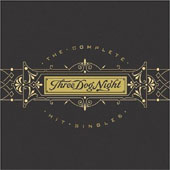 Three Dog Night - The Complete Hit Singles