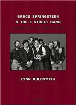 'Bruce Springsteen & the E Street Band' - Lynn Goldsmith