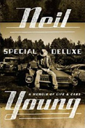 'Special Deluxe - A Memoir of Life and Cars' - Neil Young