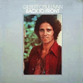 'Back To Front' - Gilbert O'Sullivan